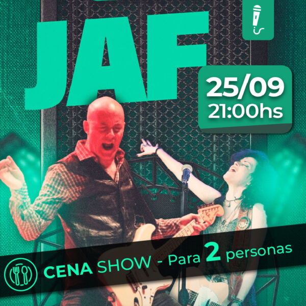 JAF + Cena Show - 2 Personas