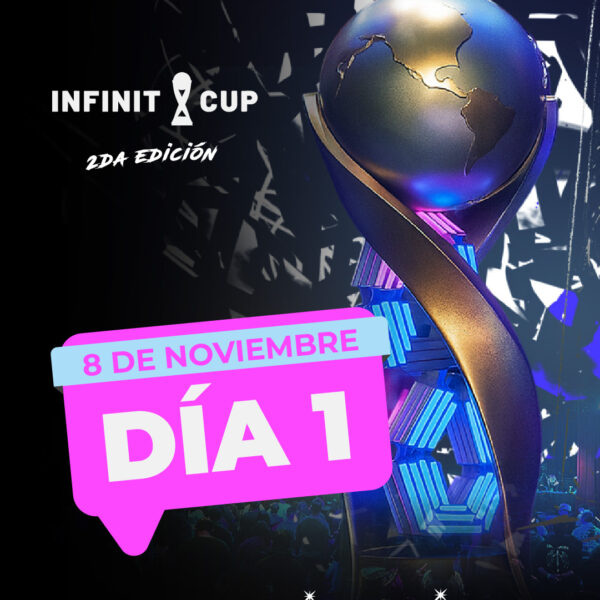 Infinit Cup 2.0 - DÍA 1 (8 de noviembre)