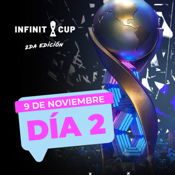 Infinit Cup 2.0 - DÍA 2 (9 de noviembre)