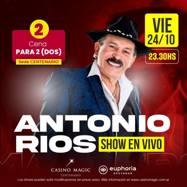 Antonio Rios + Cena Show - 2 Personas
