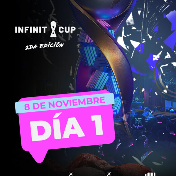 Infinit Cup 2.0 - DÍA 1 (8 de noviembre)