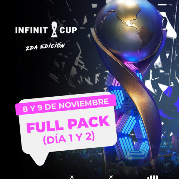 Infinit Cup 2.0 - FULL PACK (8 y 9 de Noviembre)