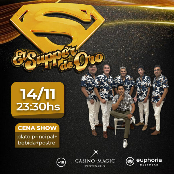 CENASHOW - "El Supper de Oro" - Casino Magic Centenario
